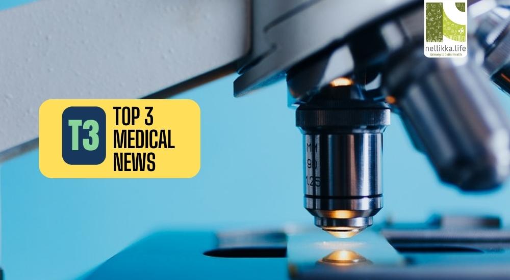 Top 3 medical and health stories