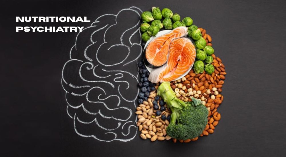 ന്യൂട്രീഷണൽ സൈക്യാട്രി: ആഹാരം മനസ്സിനെയും ആരോഗ്യത്തെയും സ്വാധീനിക്കുന്നതെങ്ങനെ