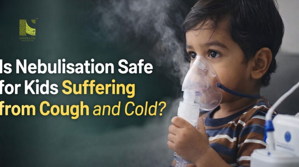 Is Nebulisation Safe for Kids Suffering from Cough and Cold?