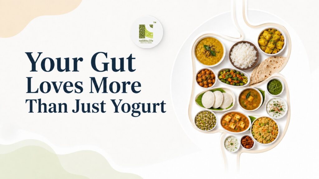 Beyond Yogurt: 5 Gut-Friendly Fermented Foods from the Indian Kitchen